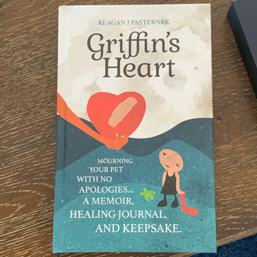 Griffin's Heart Self Help Book To Help Heal The Loss Of Your Pet New